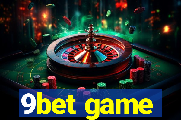 9bet game
